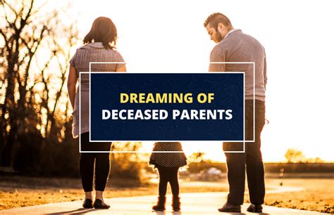 Dreaming of deceased family. Things To Know About Dreaming of deceased family. 